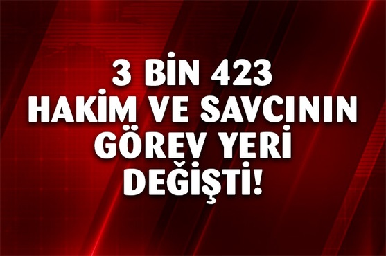 Habervitrini 3 bin 423 hakim ve savcının görev yeri değişti